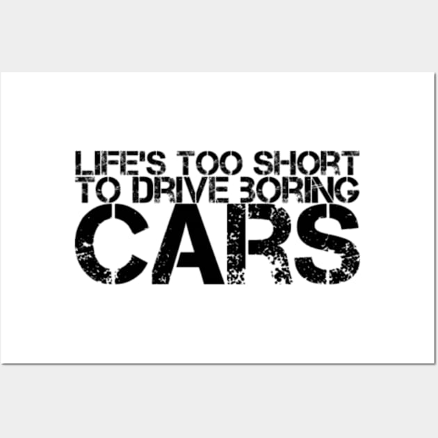 Life's too short to drive boring cars Wall Art by Sloop